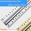 Double Edge Door Bars - Gold or Silver
