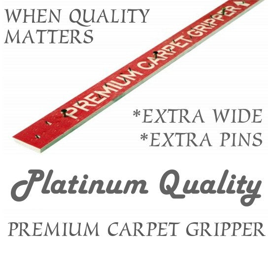 Carpet Gripper Extra Extra Wide Platinum Quality